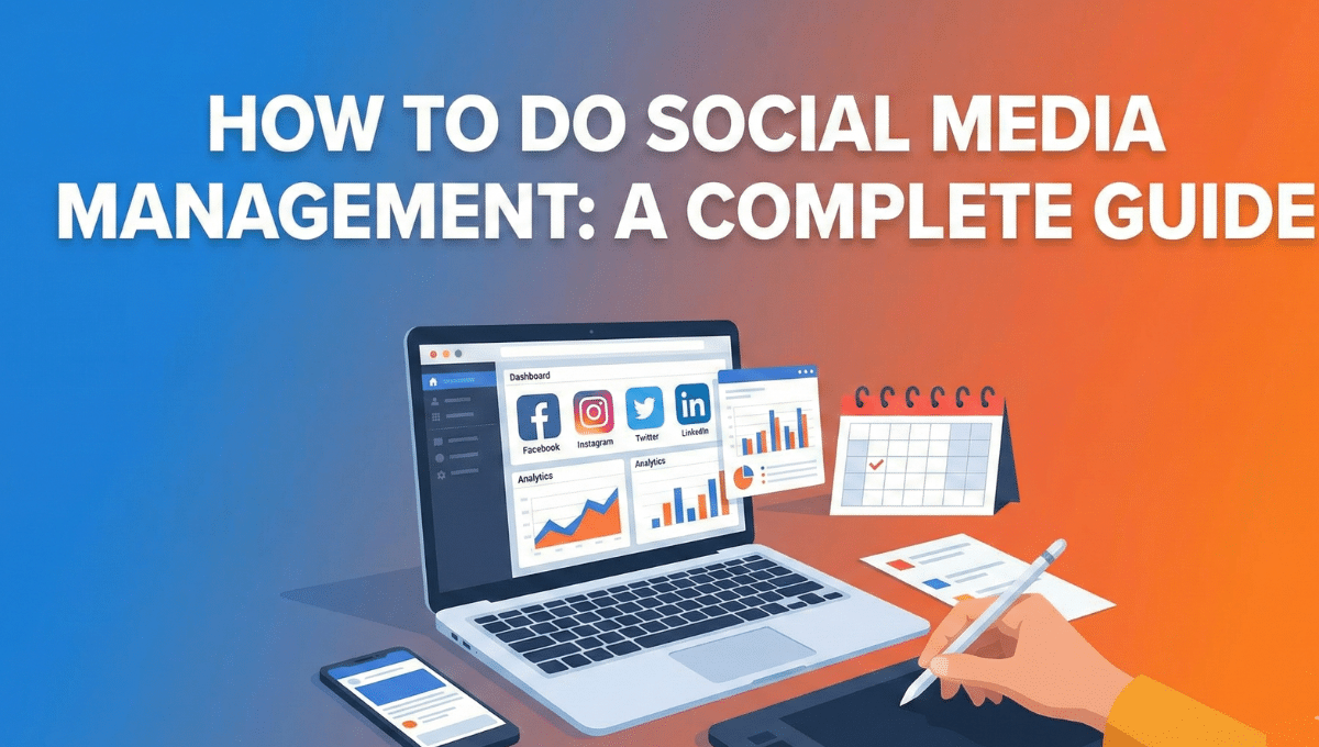 How to Do Social Media Management: A Complete Guide