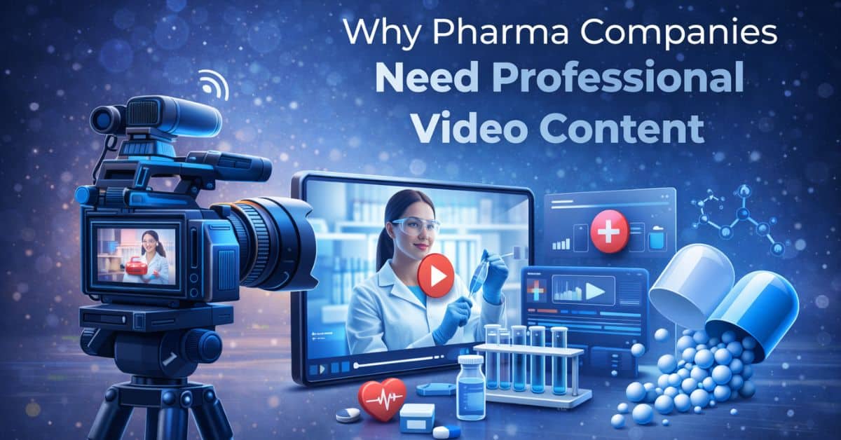 Why pharma companies need professional video content
